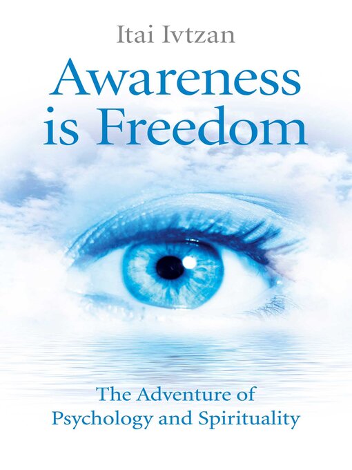 Title details for Awareness Is Freedom by Itai Ivtzan - Available